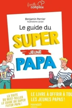 Le guide du super jeune papa, Benjamin Perrier
