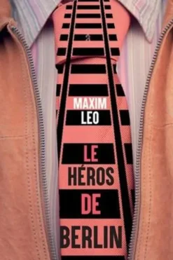 Le héros de Berlin, Maxim Leo