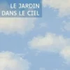 Le jardin dans le ciel [EDITION EN GROS CARACTERES, Romain Potocki