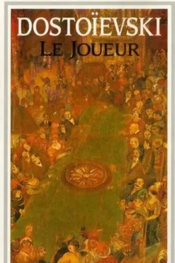 Le joueur, Fédor Dostoïevski