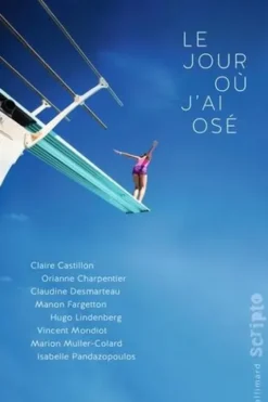 Le Jour où j'ai osé, Claire Castillon