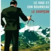 Le juge et son bourreau ; Le soupçon. Les deux enquêtes du commissaire Bärlach, Friedrich Dürrenmatt