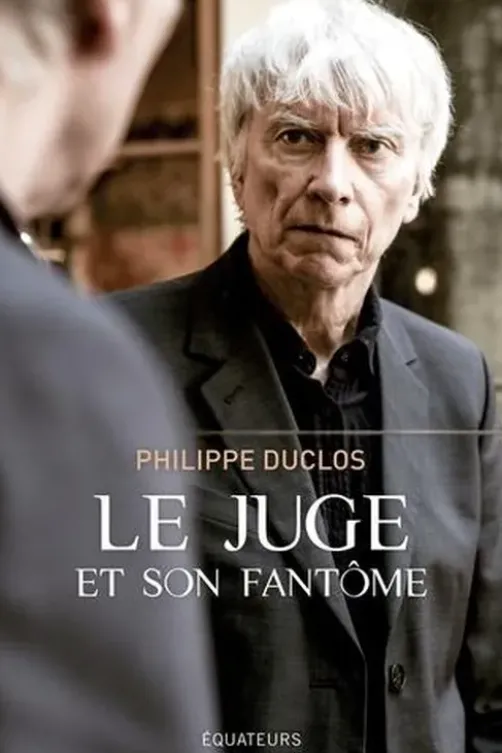 Le juge et son fantôme, Philippe Duclos