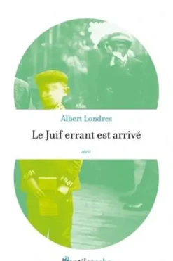 Le Juif errant est arrivé, Albert Londres