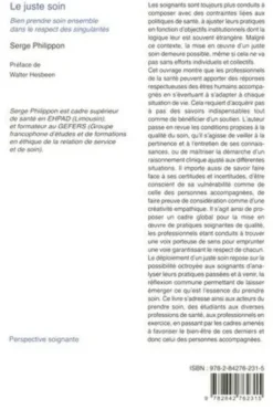 Le juste soin. Bien prendre soin ensemble dans le respect des singularités, Serge Phillippon