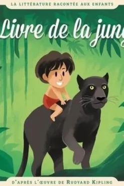 Le livre de la jungle. D'après l'oeuvre de Rudyard Kipling, Dominique de Coster