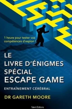 Le livre d'énigmes spécial Escape Game. Entraînement cérébral, Gareth Moore