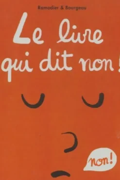 Le livre qui dit non, Bourgeau & Ramadier