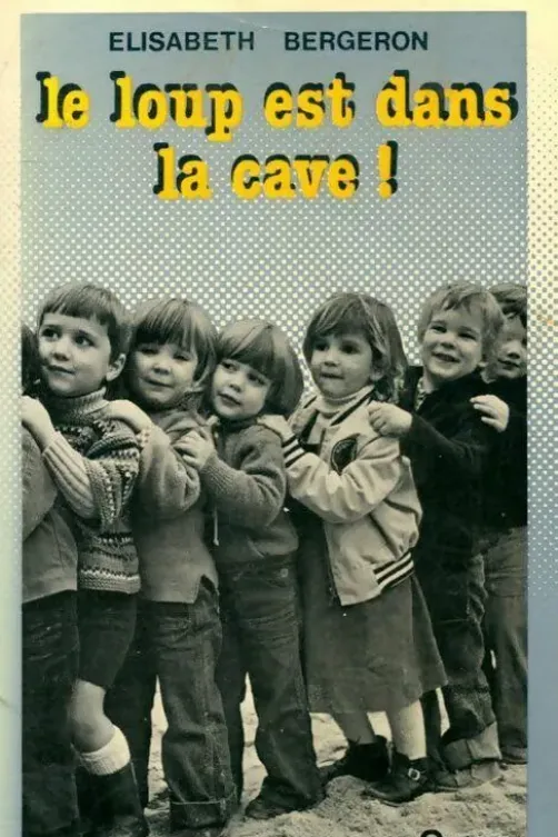 Le loup est dans la cave, Elisabeth Bergeron