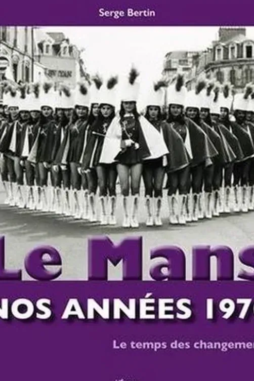 Le Mans, nos années 1970, Serge Bertin