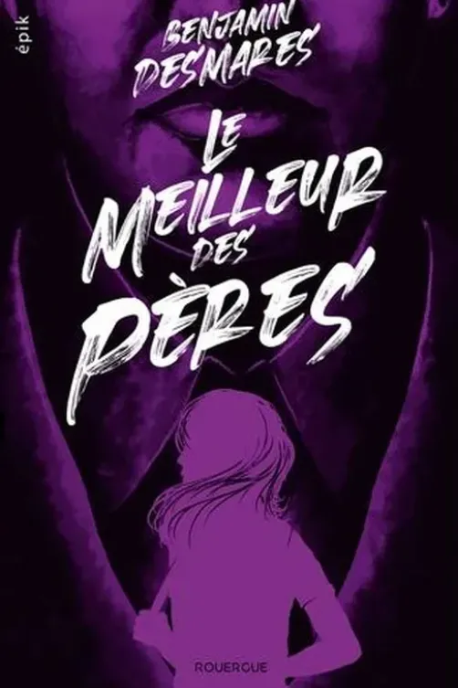 Le meilleur des pères, Benjamin Desmares