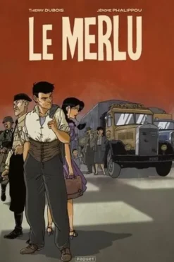 Le Merlu Intégrale : Tome 1, Les routes de la défaite ; Tome 2, Les routes du sang ; Tome 3, Les routes de la victoire, Jérôme Phalippou