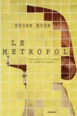 Le Metropol, Eugen Ruge