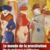 Le monde de la prostitution. De la violence à l'illusion Tome 1, Max Chaleil