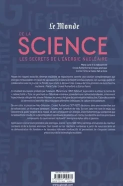 Le monde de la science. Les secrets de l'énergie nucléaire - Marie Curie et la radioactivité, Enrico Fermi, la fission fait la force, Ernest Rutherford et le noyau atomique, Adela Munoz Paez