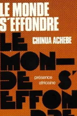 Le monde s'effondre, Chinua Achebe