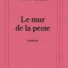 Le mur de la peste, André Brink