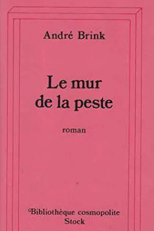 Le mur de la peste, André Brink