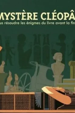 Le mystère Cléopâtre. Saurez-vous résoudre les énigmes du livre avant la fin de l'été ?, Bastien Lebaudy