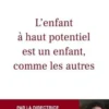L'enfant à haut potentiel est un enfant comme les autres, Nelly Dussausse