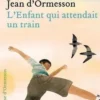 L'enfant qui attendait un train, Jean d' Ormesson