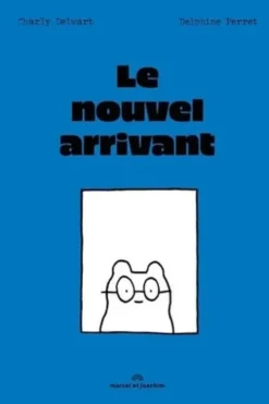 Le nouvel arrivant, Charly Delwart