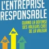 L'entreprise responsable. Quand la défense des valeurs crée de la valeur, Arthur M. Blank