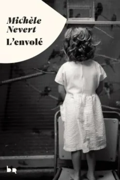L'envolé, Michèle Nevert