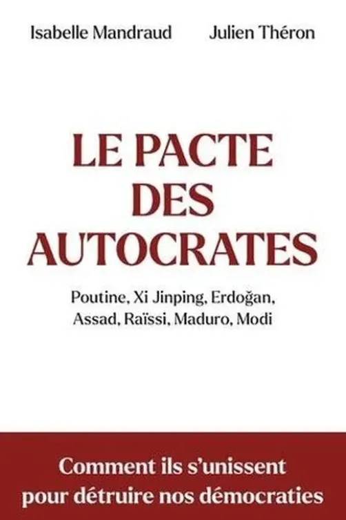 Le pacte des autocrates, Isabelle Mandraud
