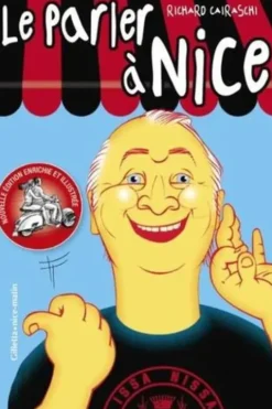 Le parler à Nice. 8e édition, Richard Cairaschi