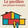 Le pavillon, une passion française, Hervé Marchal
