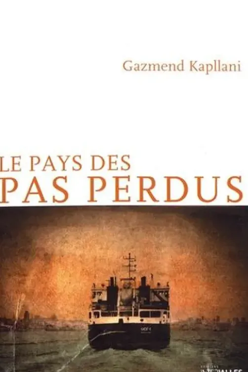 Le pays des pas perdus, Gazmend Kapllani
