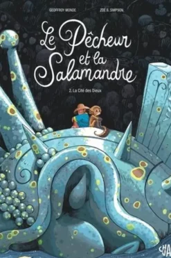Le pêcheur et la salamandre Tome 2 : La Cité des Dieux, Geoffroy Monde