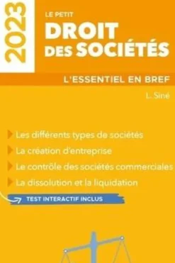 Le petit droit des sociétés. L'essentiel en bref, Edition 2023, Laure Siné
