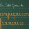 Le Petit Guide de conjugaison française, Violaine Géraud