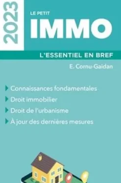 Le petit immo. L'essentiel en bref, Edition 2023, Evelyne Cornu-Gaidan