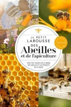 Le petit Larousse des abeilles et de l'apiculture, Fergus Chadwick