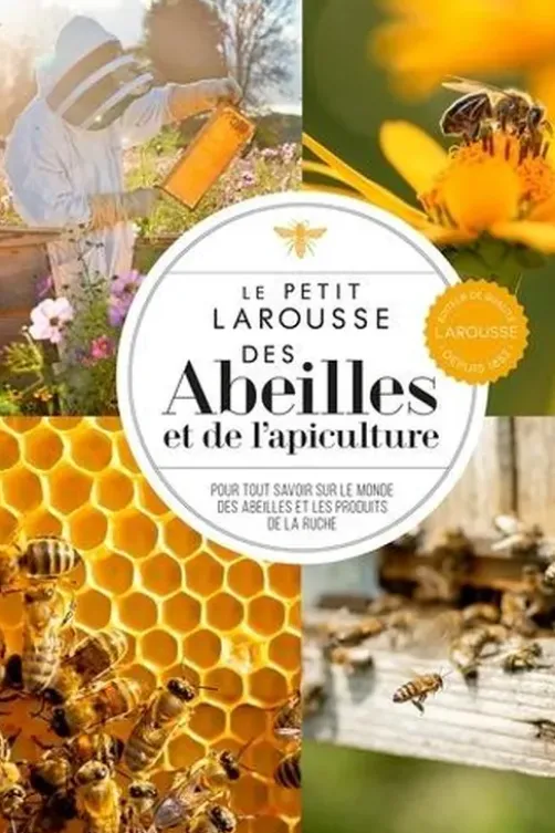 Le petit Larousse des abeilles et de l'apiculture, Fergus Chadwick