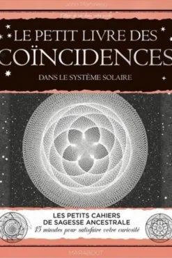 Le petit livre des coïncidences. Dans le système solaire, John Martineau