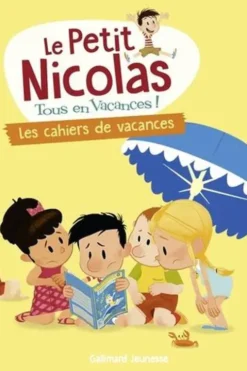 Le Petit Nicolas, tous en vacances ! : Les cahiers de vacances, Delphine Bourgoin