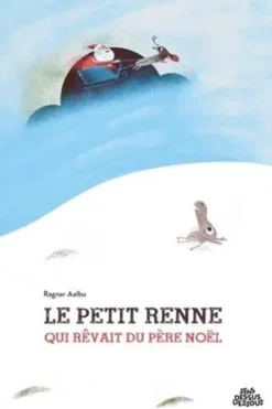 Le petit renne qui rêvait du père Noël, Ragnar Aalbu