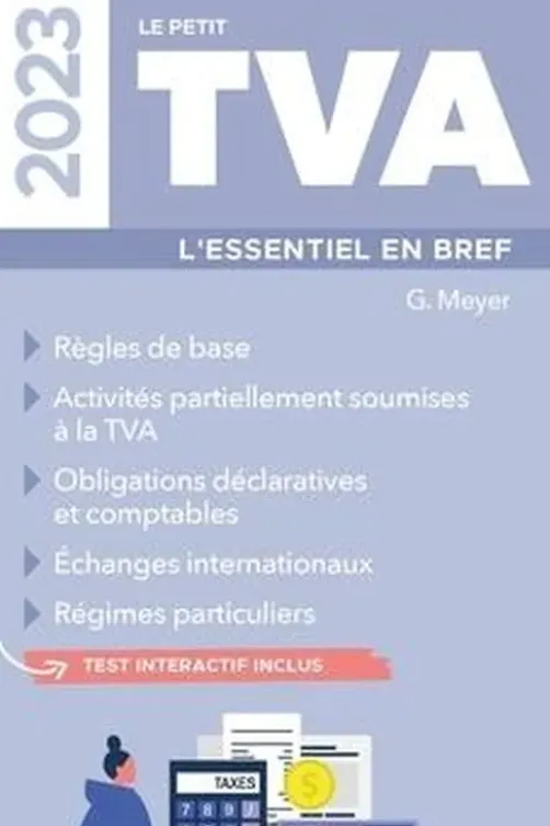 Le petit TVA. L'essentiel en bref, Edition 2023, Gilles Meyer