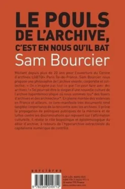 Le pouls de l'archive, c'est en nous qu'il bat, Sam Bourcier
