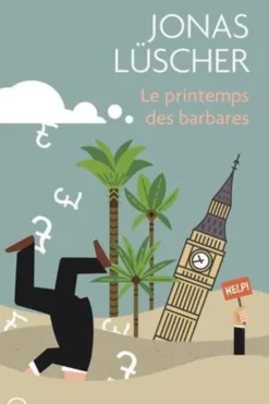 Le printemps des barbares, Jonas Lüscher
