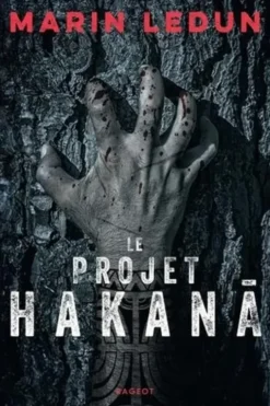 Le projet Hakana, Marin Ledun