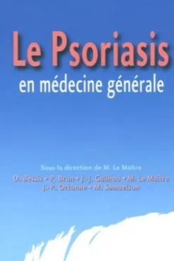 Le Psoriasis en médecine générale, Michel Le Maître