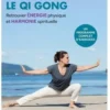 Le Qi Gong. 2e édition, Philippe Gouédard