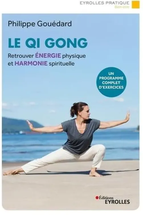 Le Qi Gong. 2e édition, Philippe Gouédard