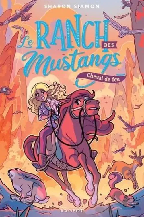 Le ranch des mustangs Tome 2 : Cheval de feu, Sharon Siamon