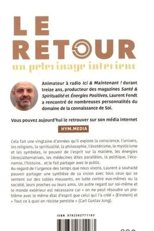Le retour. Un pèlerinage intérieur, Laurent Fendt